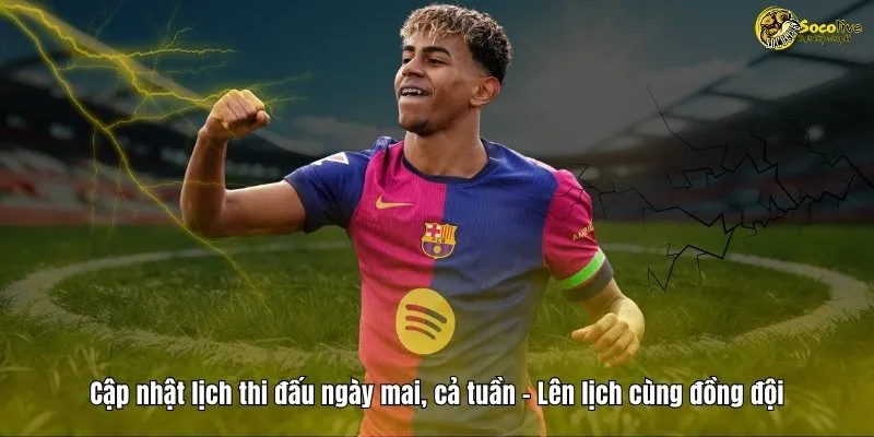 LỊCH THI ĐẤU 42 Cập nhật lịch thi đấu ngày mai, cả tuần trên Socolive