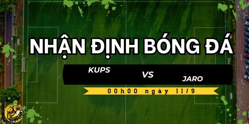 Nhận định bóng đá KuPs vs Jaro, 00h00 ngày 11/9 5 Nhận định từ chuyên gia Socolive TV