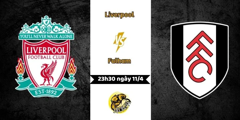 Nhận định trận đấu Liverpool vs Fulham 23h30 ngày 11/4 3 Nhận định trận đấu Liverpool vs Fulham 23h30 ngày 11/4